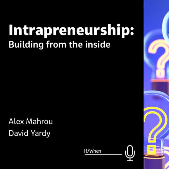 Intrapreneurship: Building From the Inside