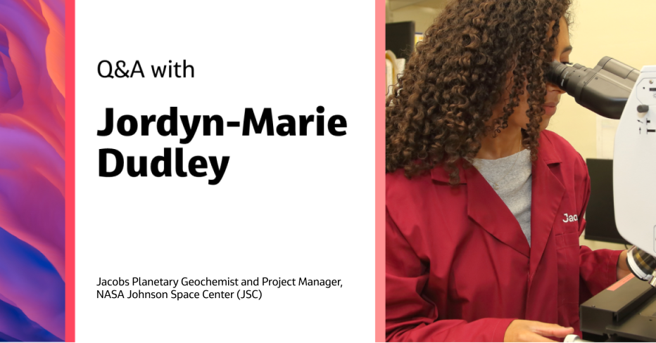 Q&amp;A with Jordyn-Marie Dudley Jacobs Planetary Geochemist and Project Manager, NASA Marshall Space Center