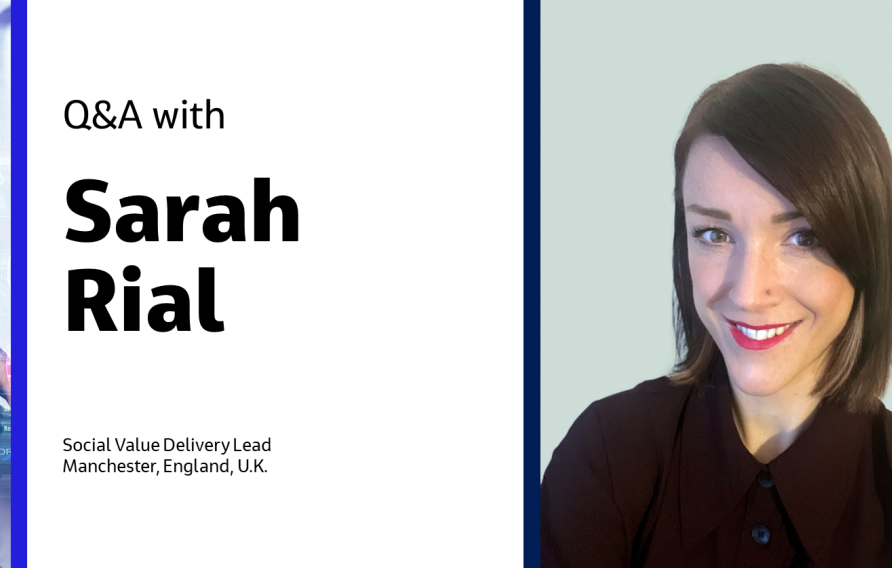 Q&amp;A with Sarah Rial Social Value Delivery Lead Manchester, England, U.K.