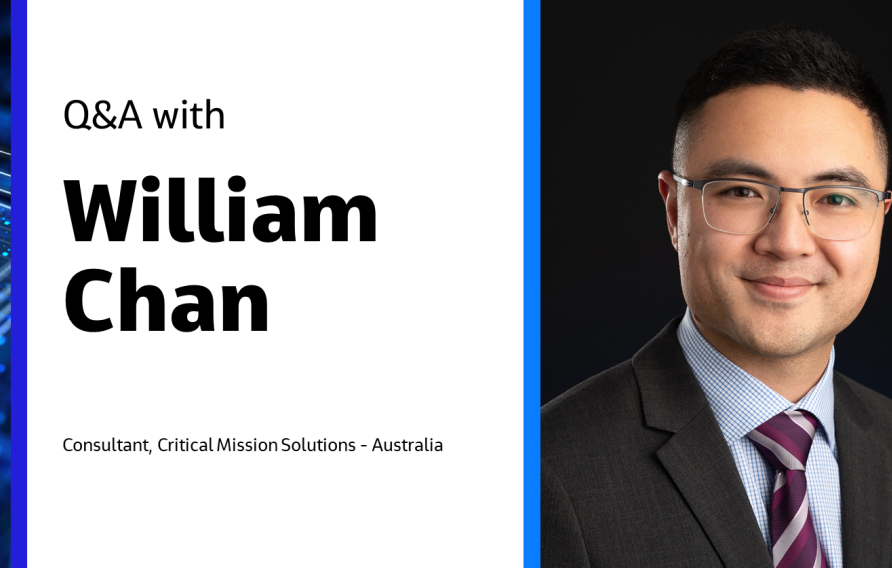 Q&amp;A with William Chan Consultant, Critical Mission Solutions - Australia 