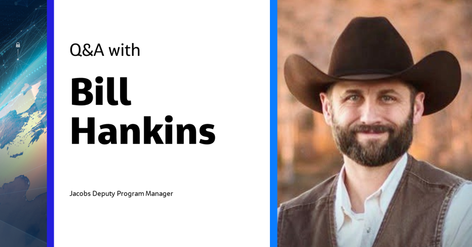 Q&amp;A with Bill Hankins Jacobs Deputy Program Manager