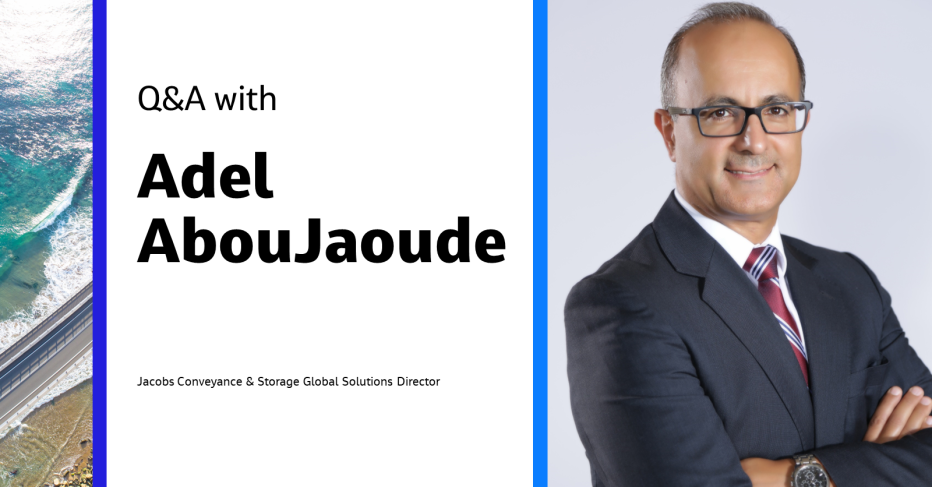 Q&amp;A with Adel AbouJaoude Jacobs Conveyance &amp; Storage Global Solutions Director