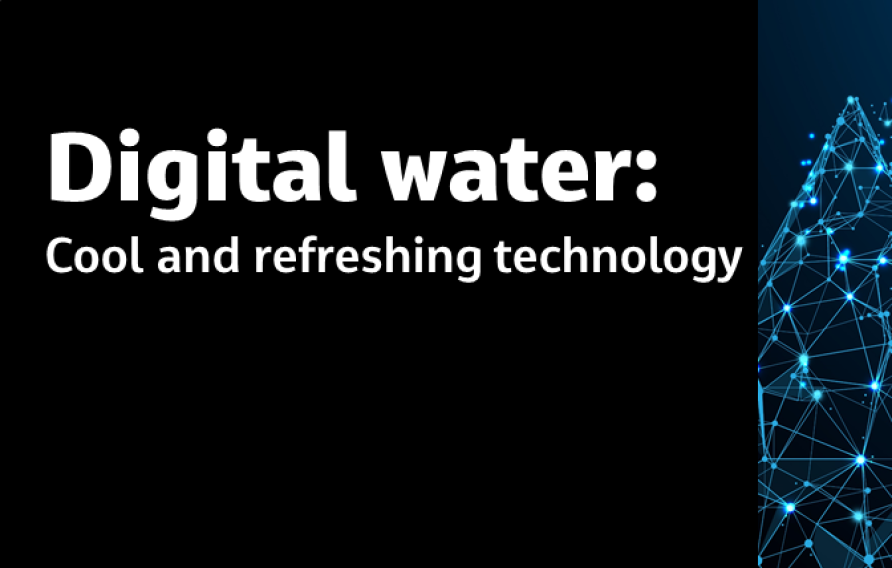 Digital water: Cool and refreshing technology